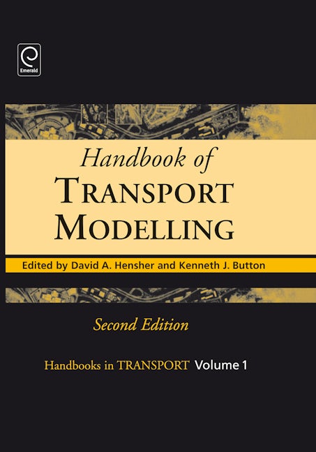 Book cover image for Handbook of Transport Modelling ISBN: 9780080453767