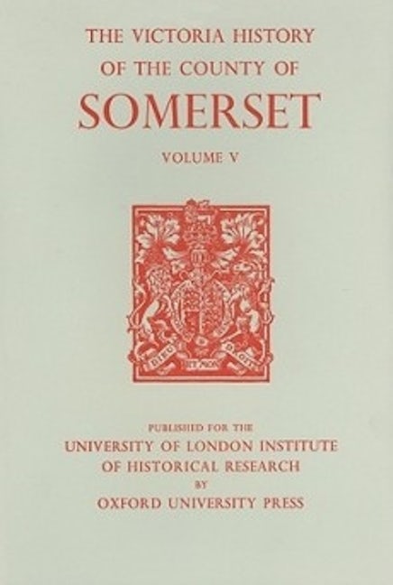 Book cover image for A History of the County of Somerset ISBN: 9780197227640