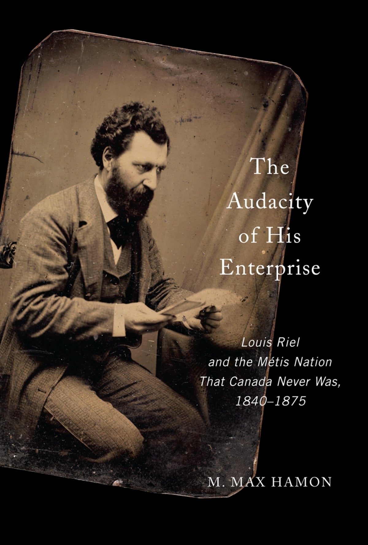 Cover image for The Audacity of His Enterprise ISBN 9780228027997