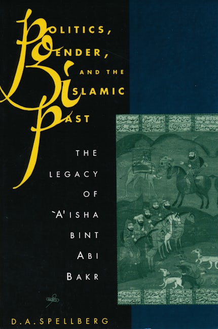 Book cover image for Politics, Gender, and the Islamic Past ISBN: 9780231079990
