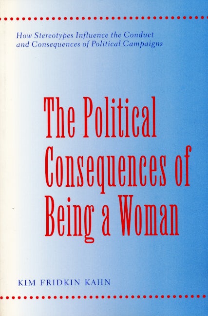 Book cover image for The Political Consequences of Being a Woman ISBN: 9780231103039
