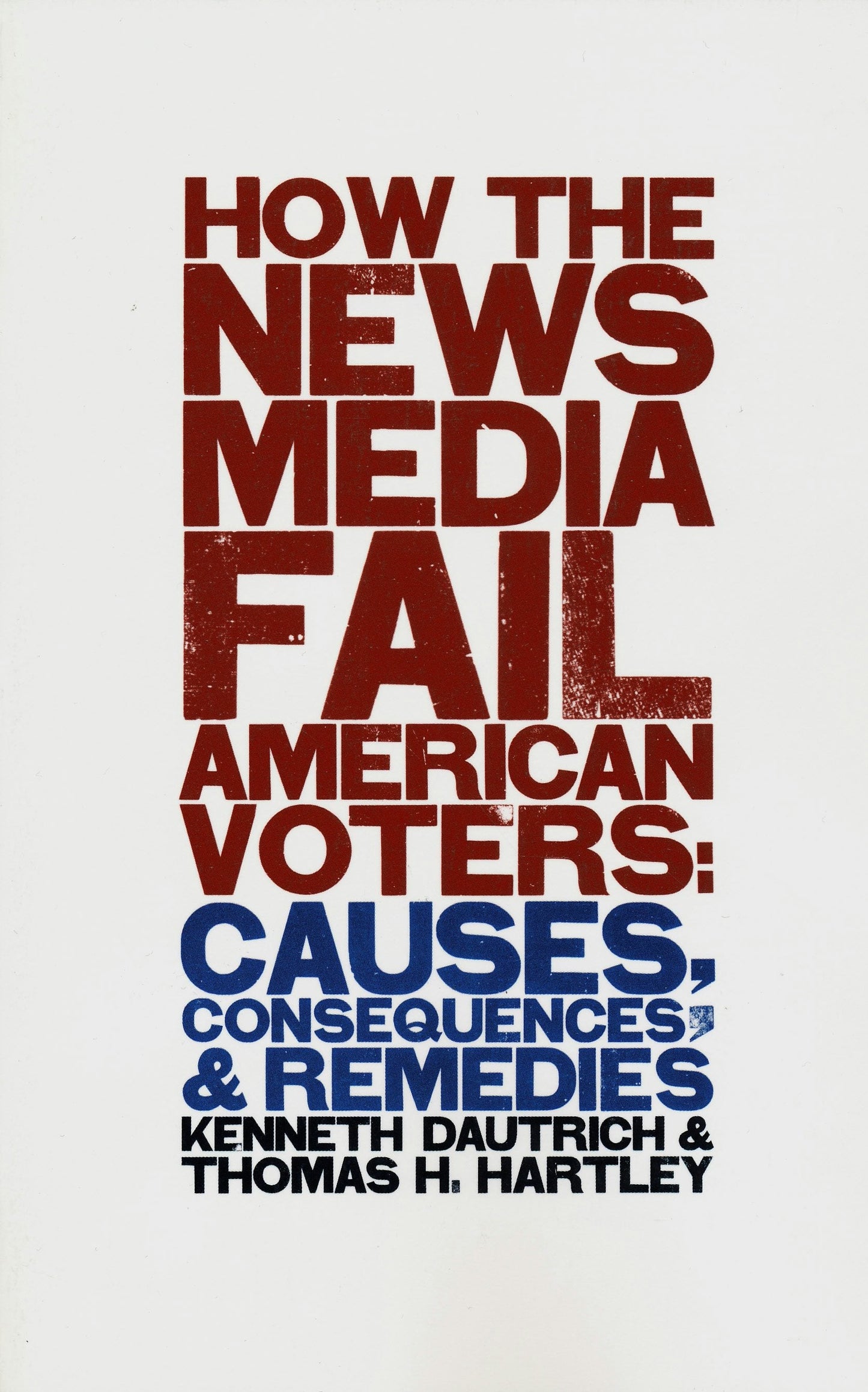 Book cover image for How the News Media Fail American Voters ISBN: 9780231111775