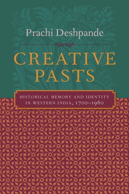 Book cover image for Creative Pasts ISBN: 9780231124867