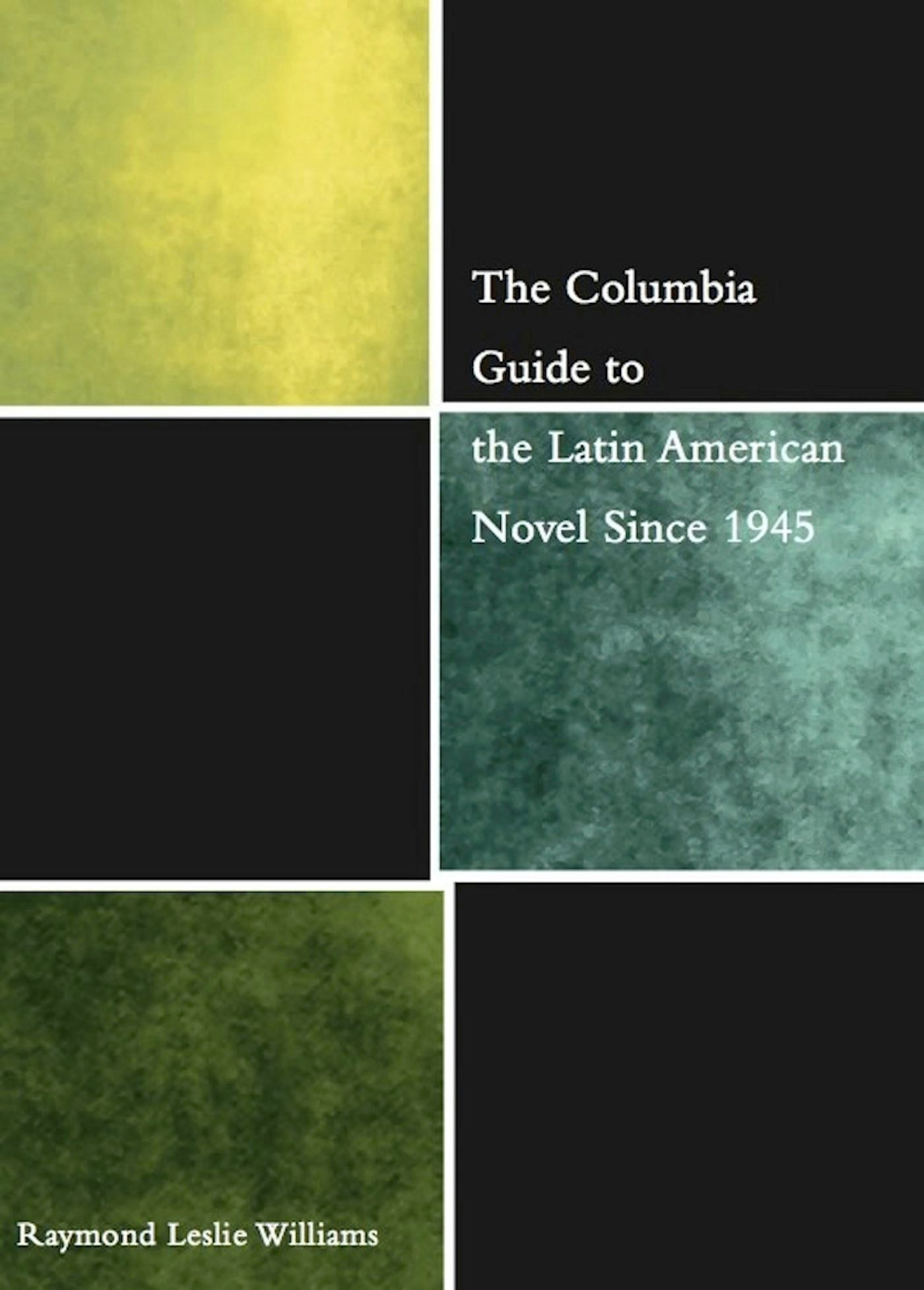 Book cover image for The Columbia Guide to the Latin American Novel Since 1945 ISBN: 9780231126885