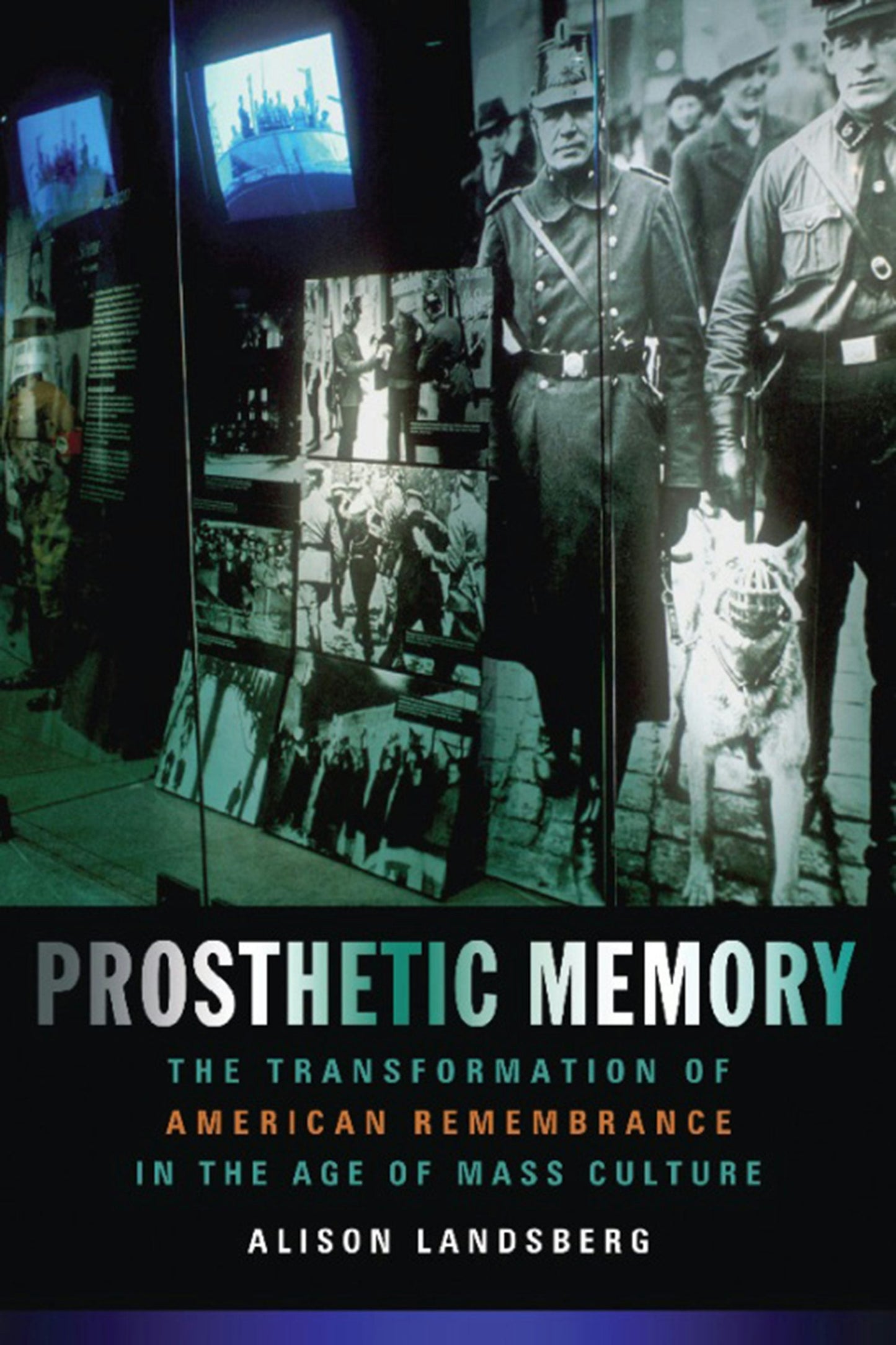Book cover image for Prosthetic Memory ISBN: 9780231129275