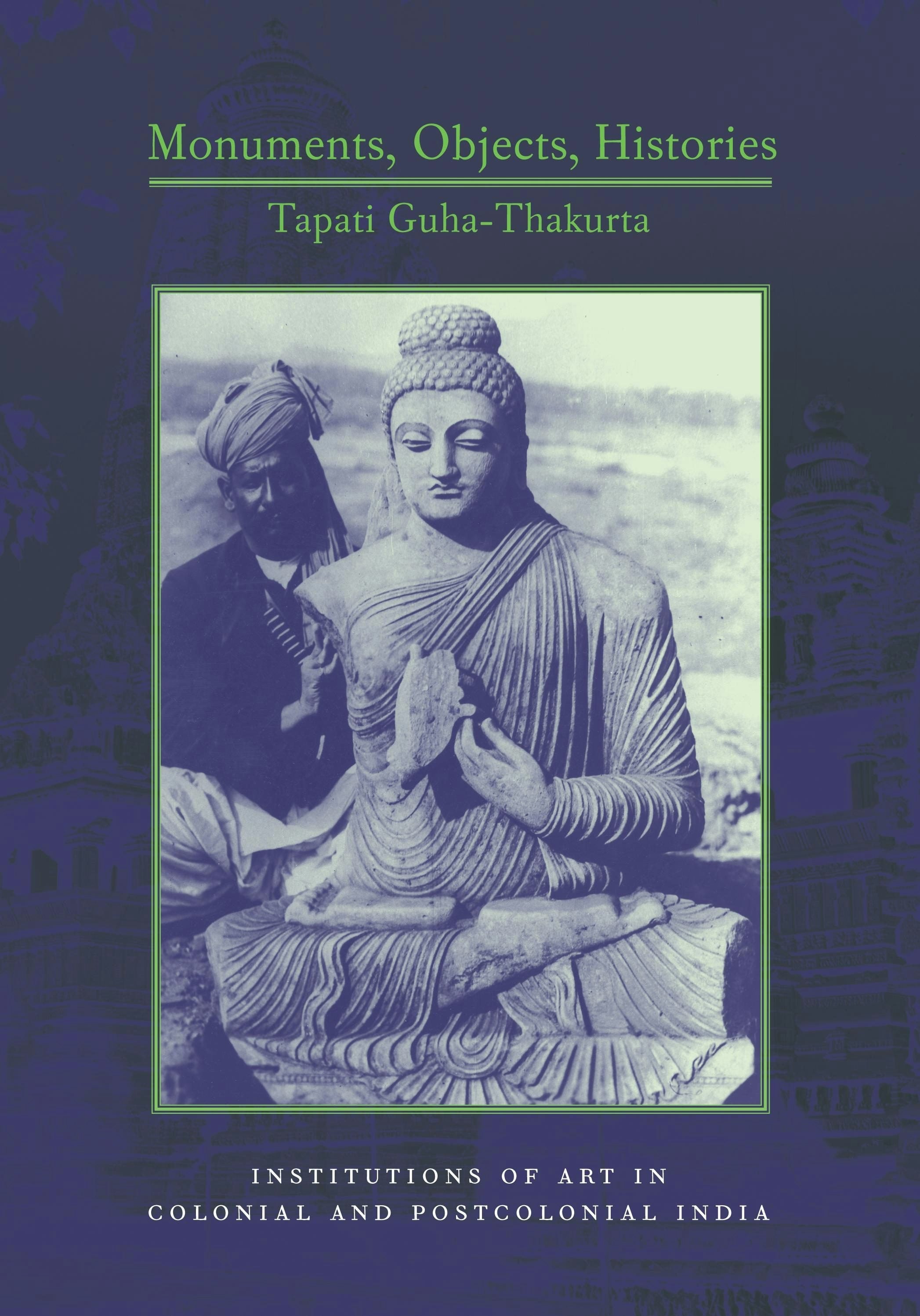 Book cover image for Monuments, Objects, Histories ISBN: 9780231129985