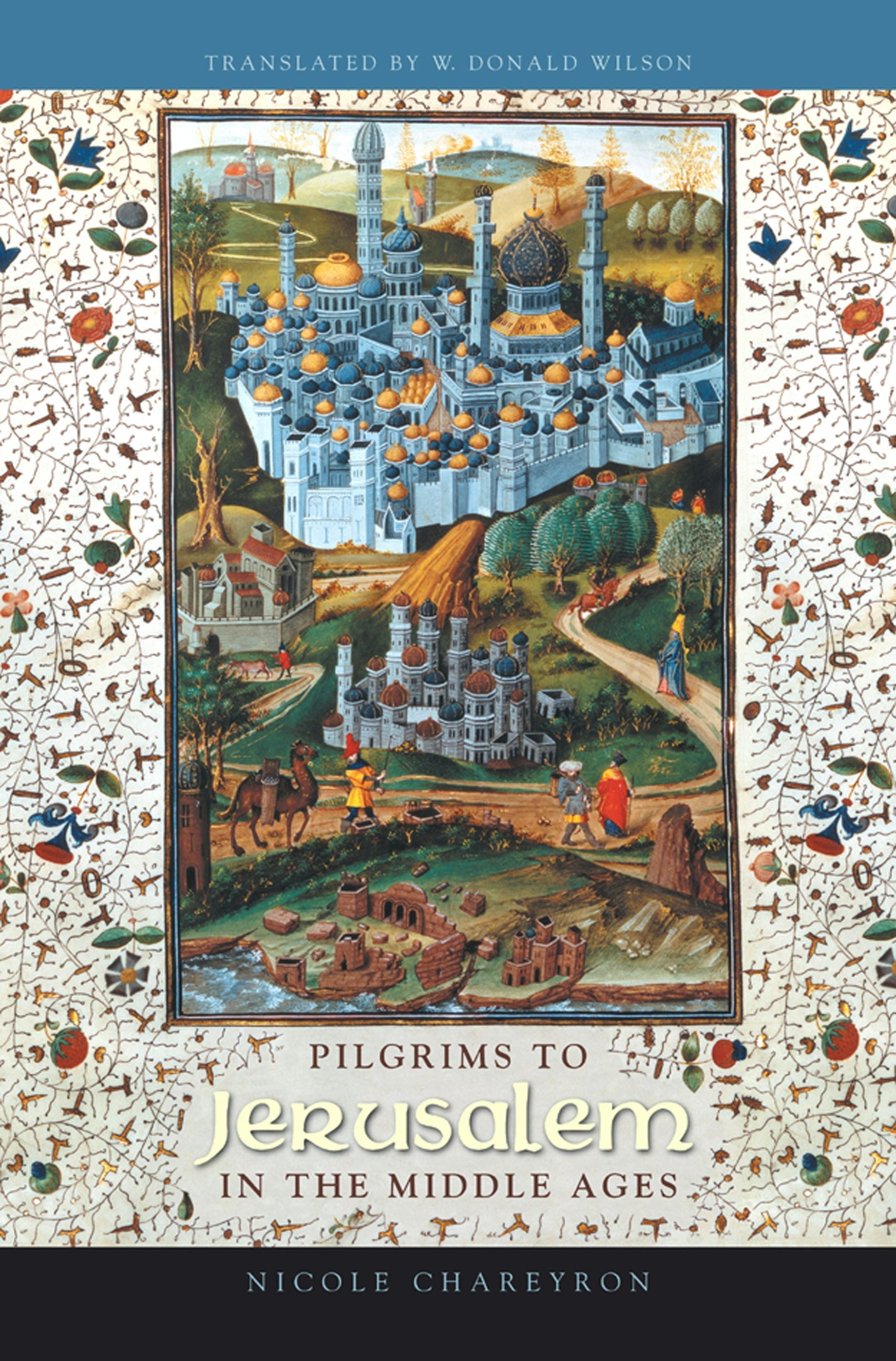 Book cover image for Pilgrims to Jerusalem in the Middle Ages ISBN: 9780231132305