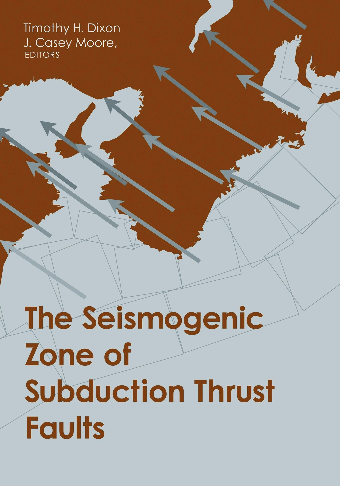 Book cover image for The Seismogenic Zone of Subduction Thrust Faults ISBN: 9780231138666