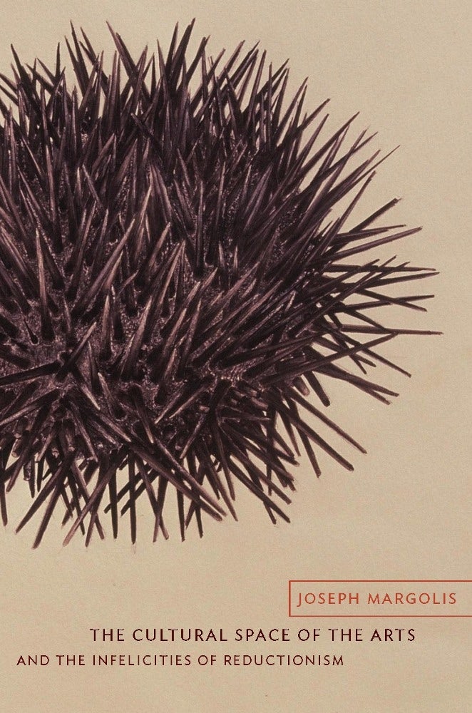 Book cover image for The Cultural Space of the Arts and the Infelicities of Reductionism ISBN: 9780231147286