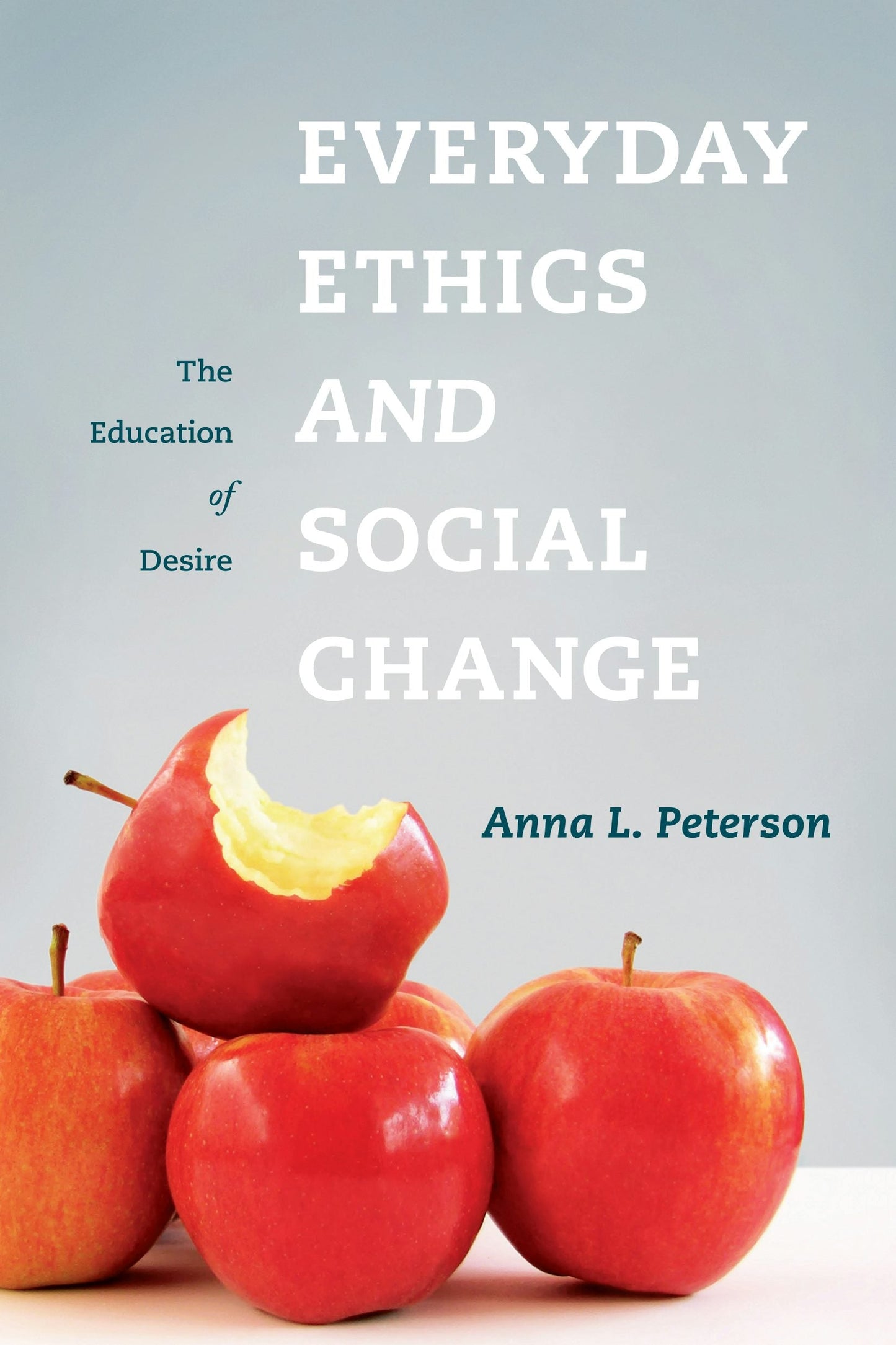 Book cover image for Everyday Ethics and Social Change ISBN: 9780231148733