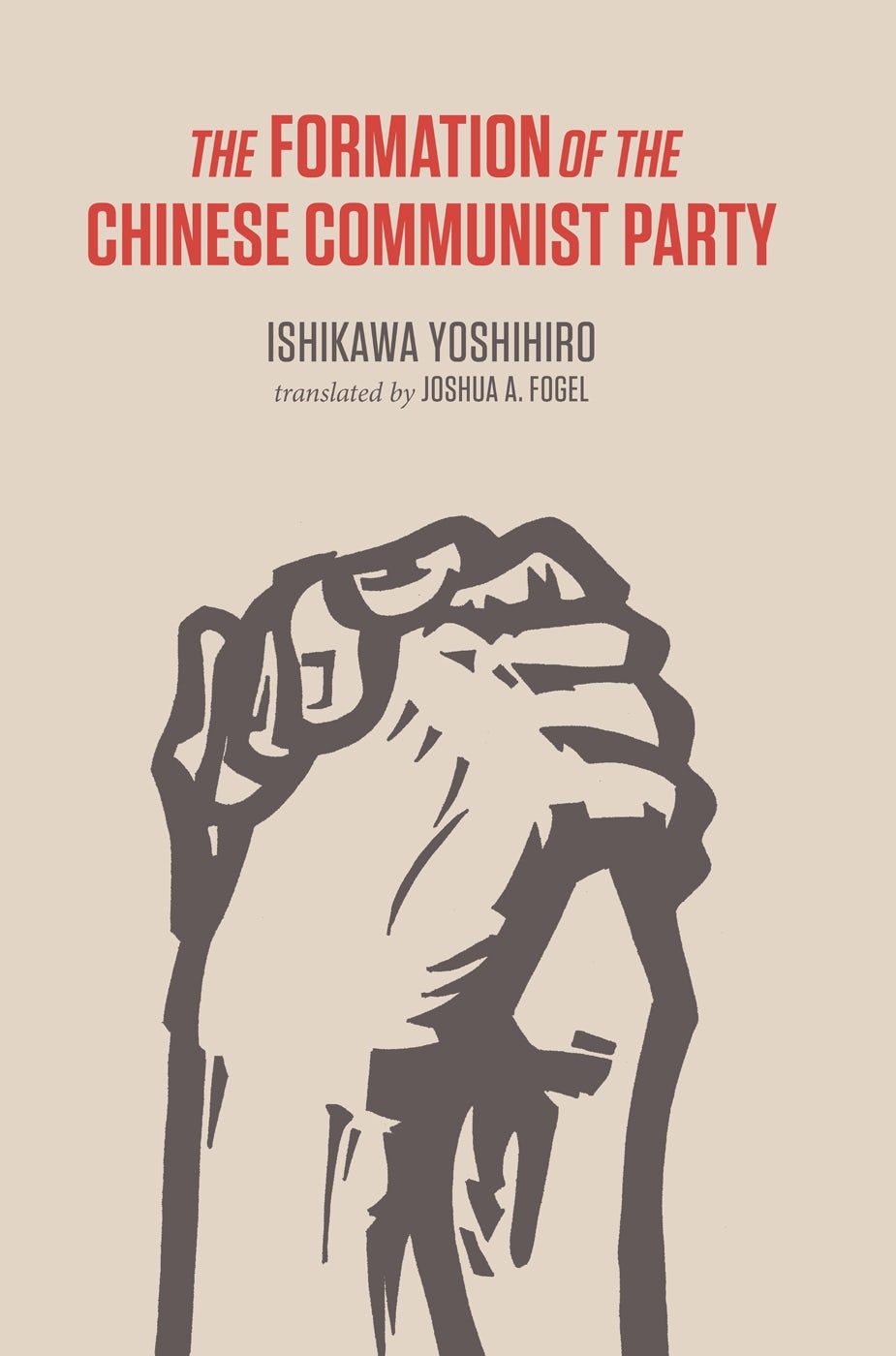 Book cover image for The Formation of the Chinese Communist Party ISBN: 9780231158084