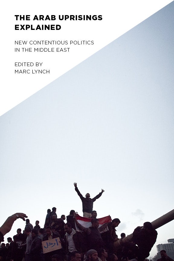 Book cover image for The Arab Uprisings Explained ISBN: 9780231158848