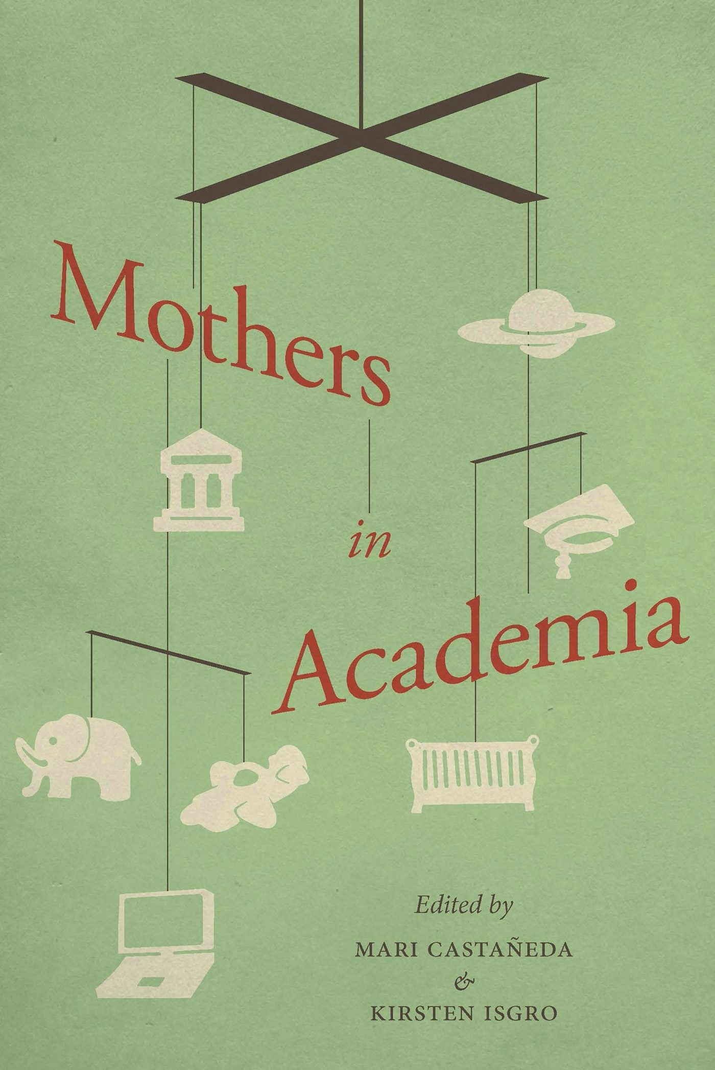 Book cover image for Mothers in Academia ISBN: 9780231160056