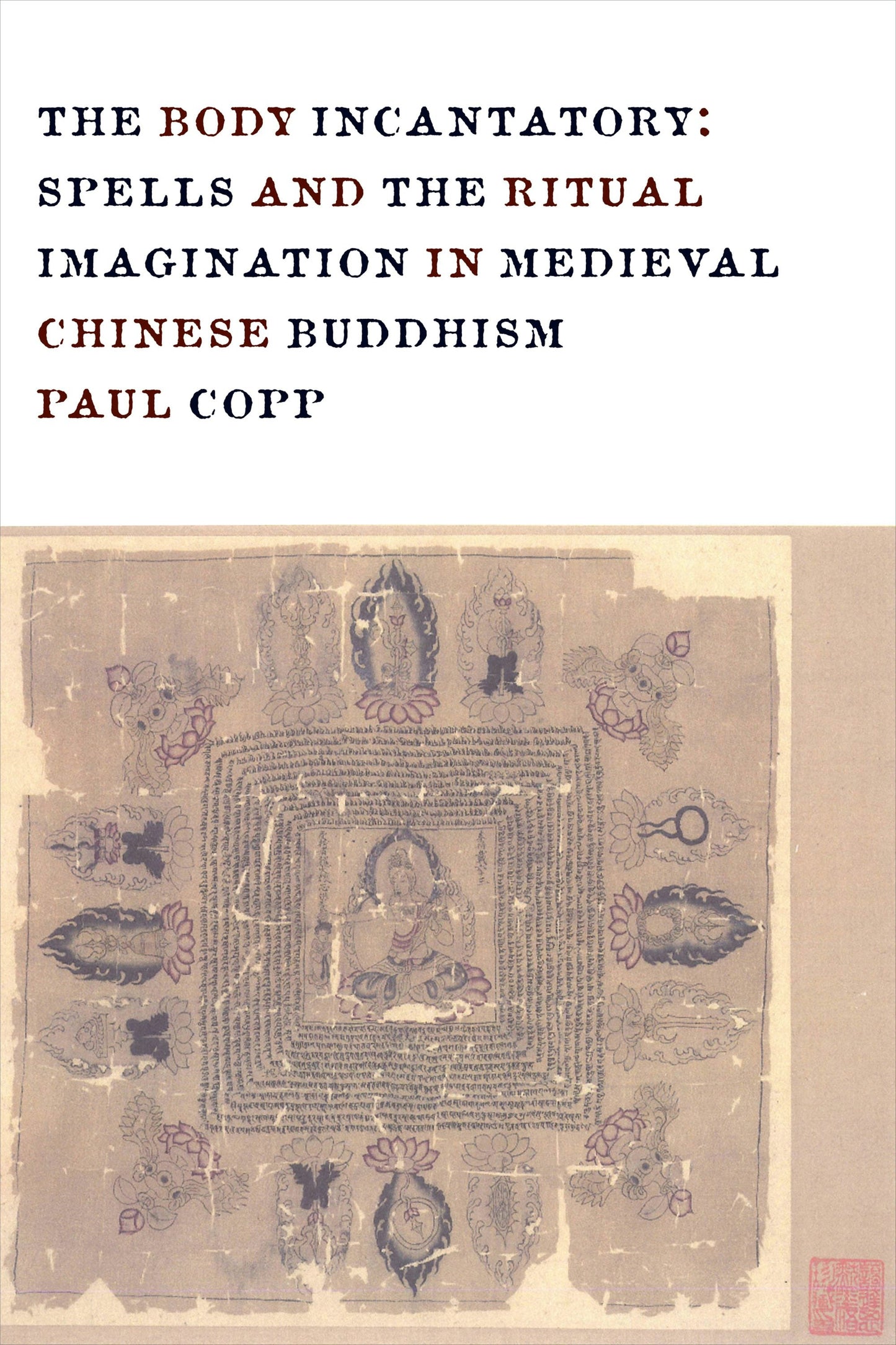Book cover image for The Body Incantatory ISBN: 9780231162708