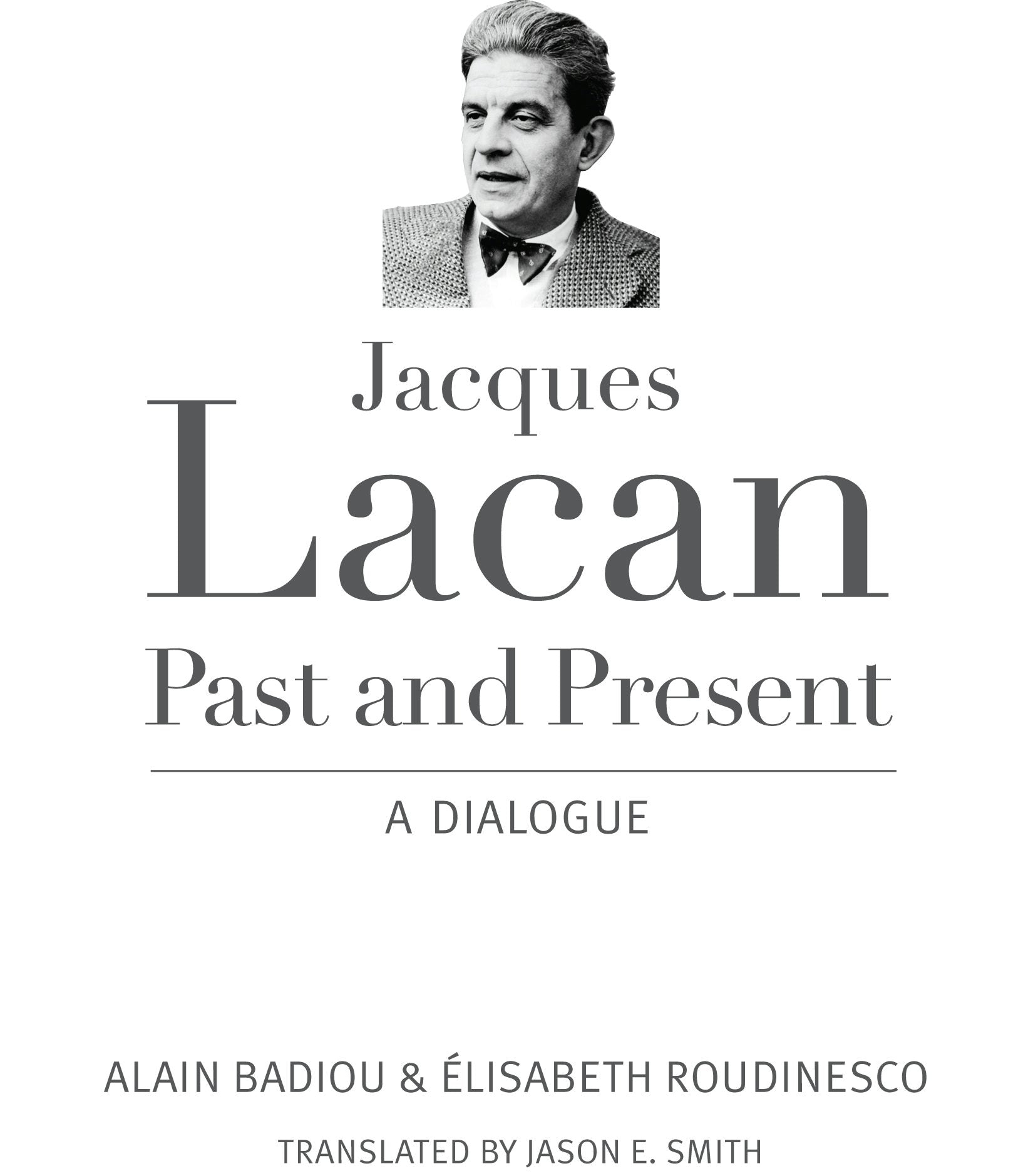 Book cover image for Jacques Lacan, Past and Present ISBN: 9780231165112