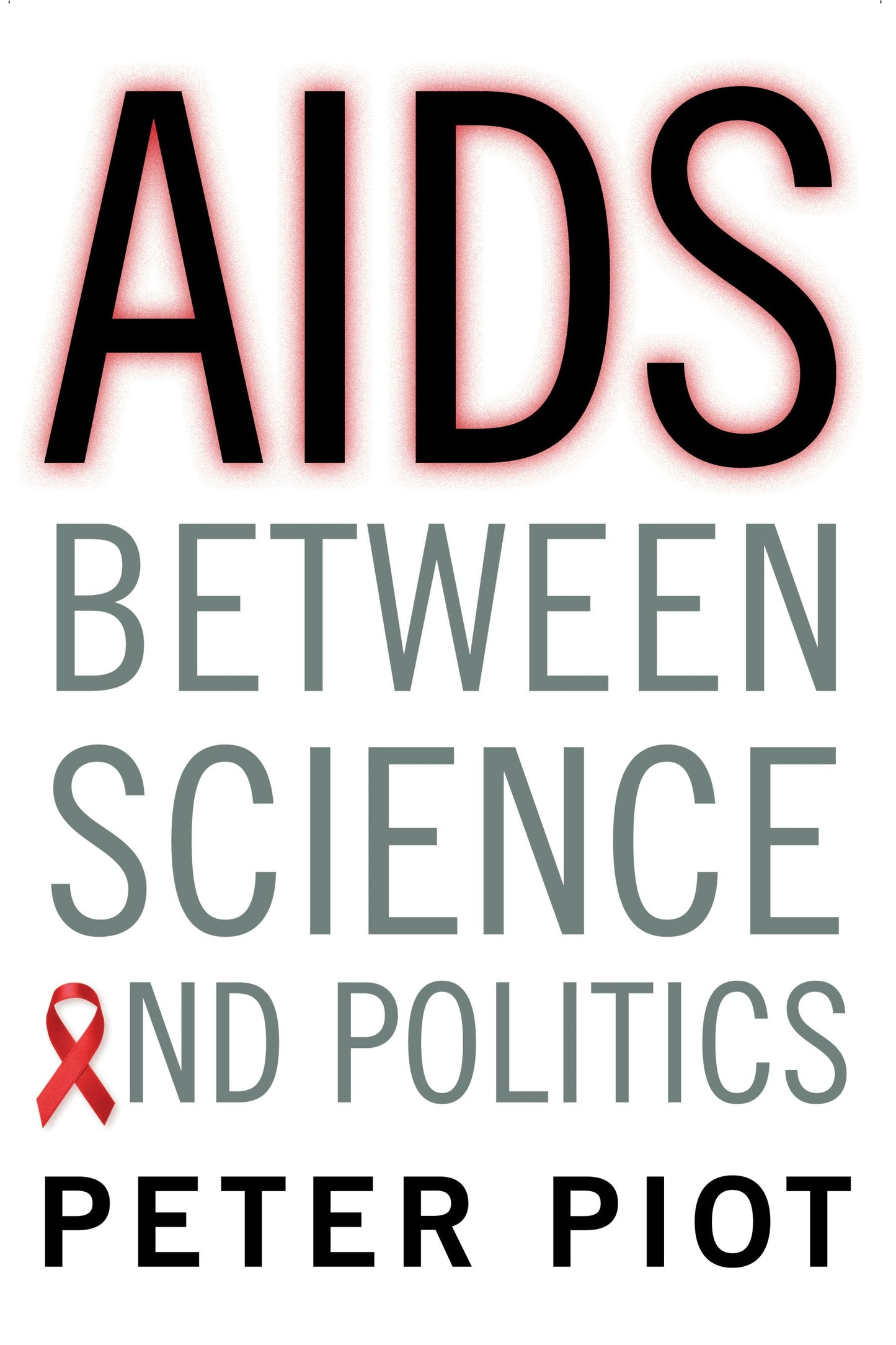 Book cover image for AIDS Between Science and Politics ISBN: 9780231166263