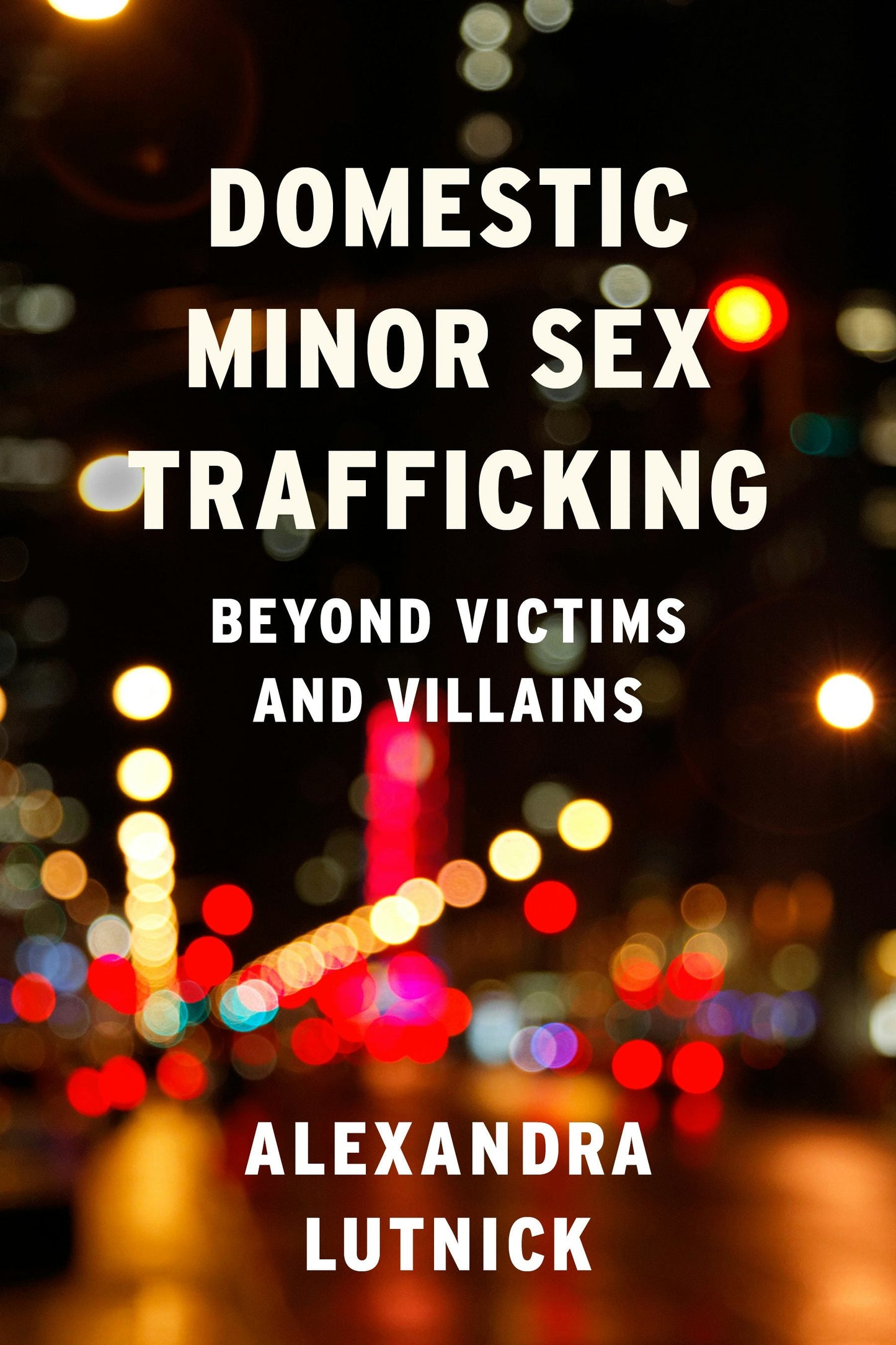 Book cover image for Domestic Minor Sex Trafficking ISBN: 9780231169202