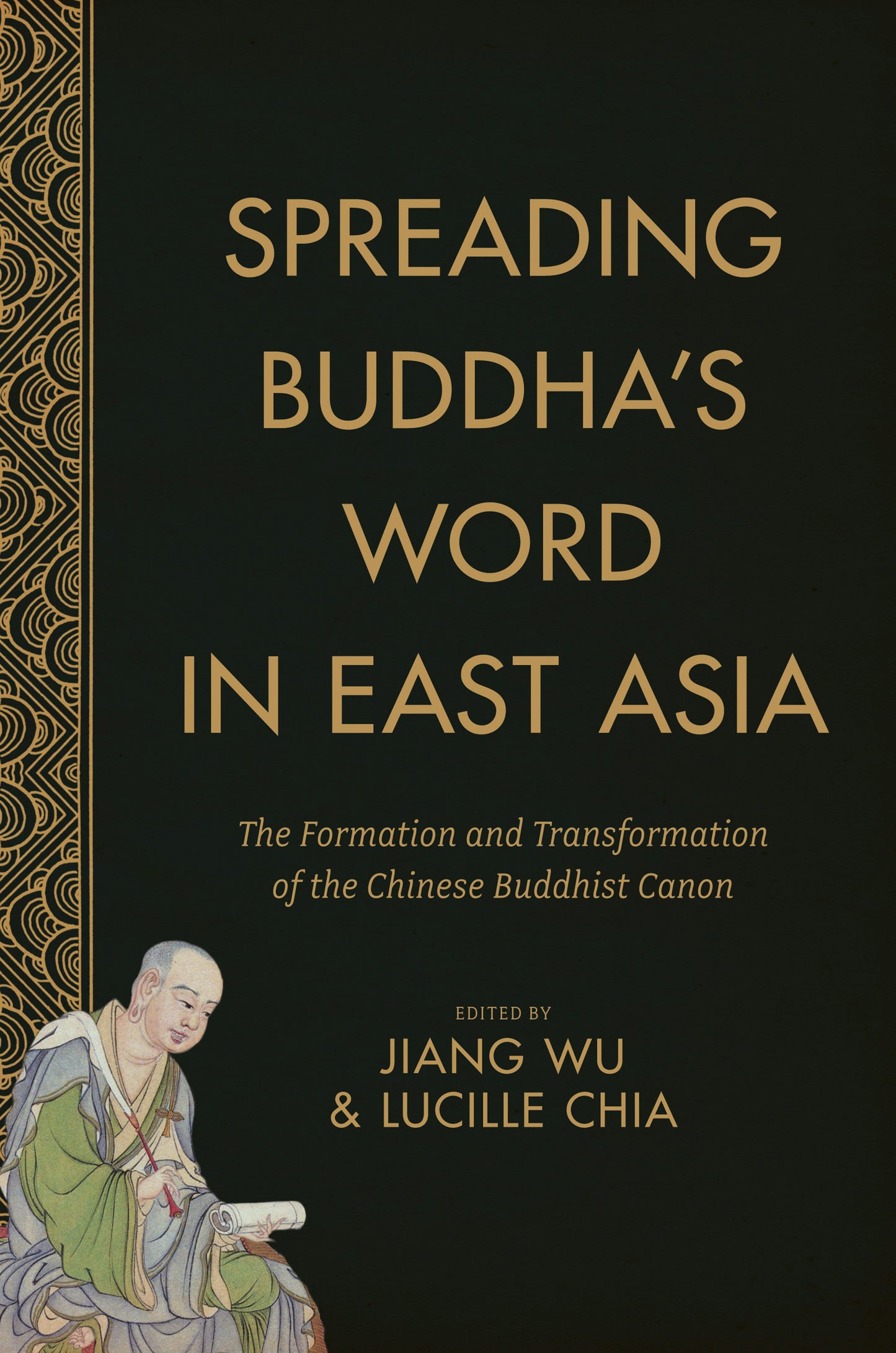 Book cover image for Spreading Buddha's Word in East Asia ISBN: 9780231171601