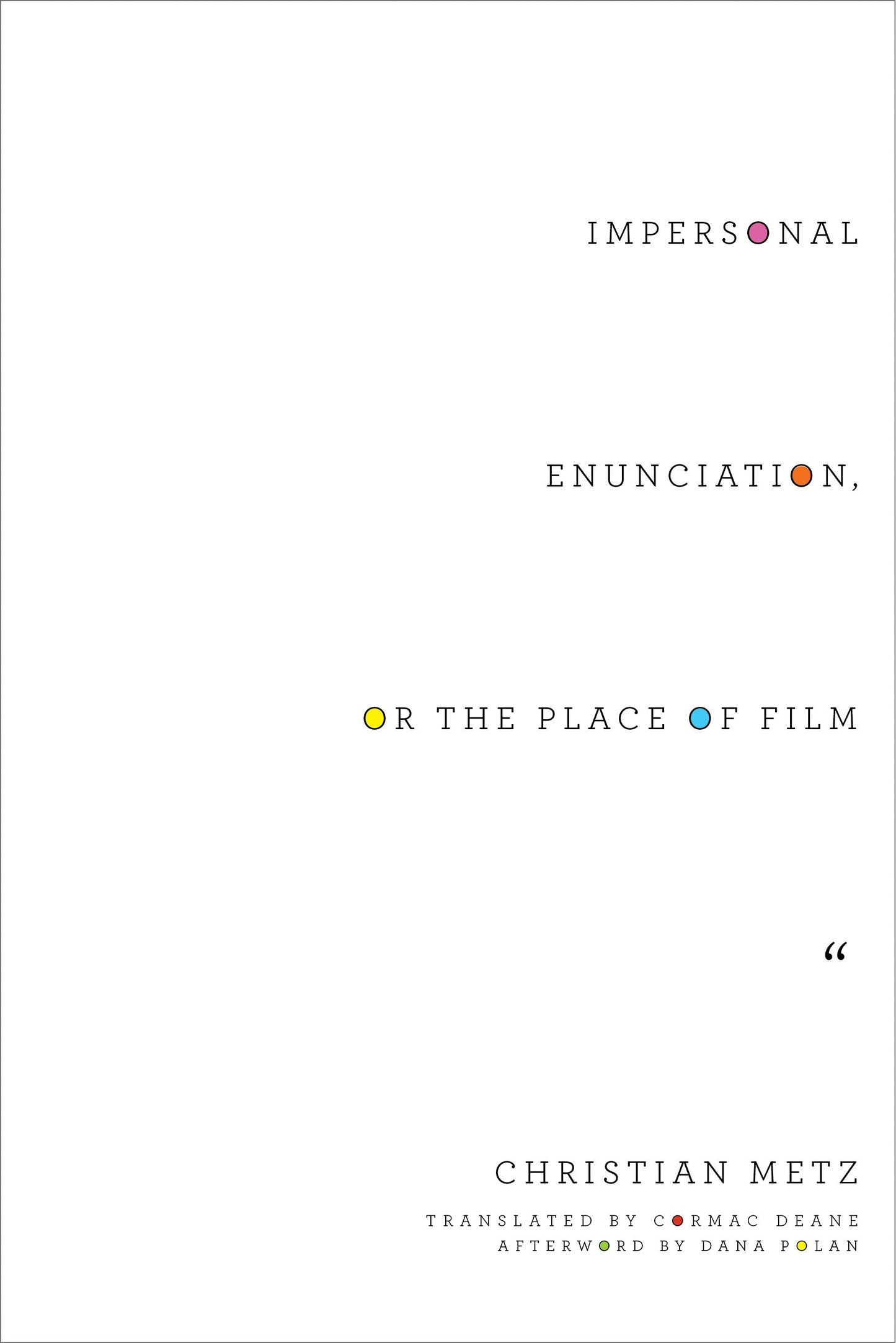 Book cover image for Impersonal Enunciation, or the Place of Film ISBN: 9780231173667