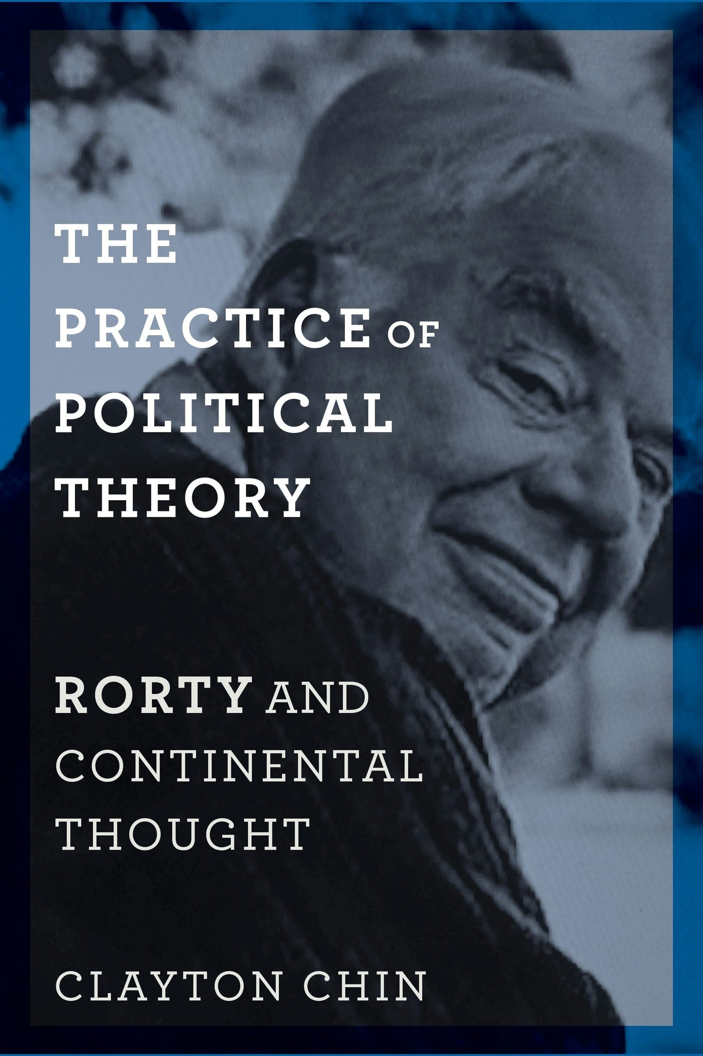 Book cover image for The Practice of Political Theory ISBN: 9780231173995