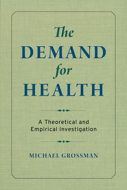 Book cover image for The Demand for Health ISBN: 9780231179003