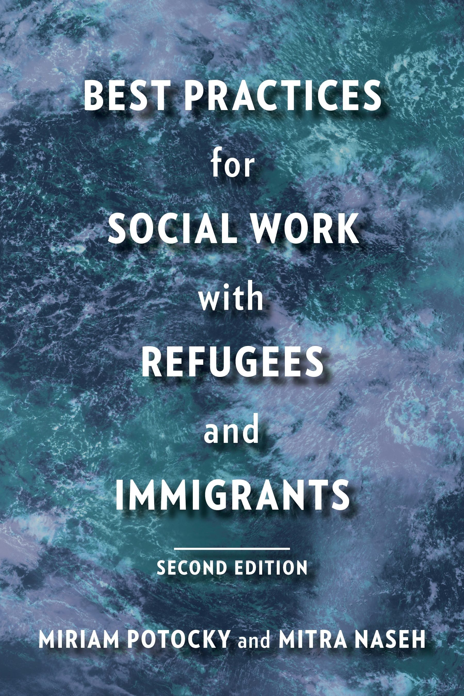 Book cover image for Best Practices for Social Work with Refugees and Immigrants ISBN: 9780231181396