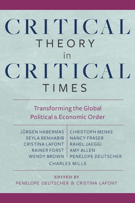 Book cover image for Critical Theory in Critical Times ISBN: 9780231181501