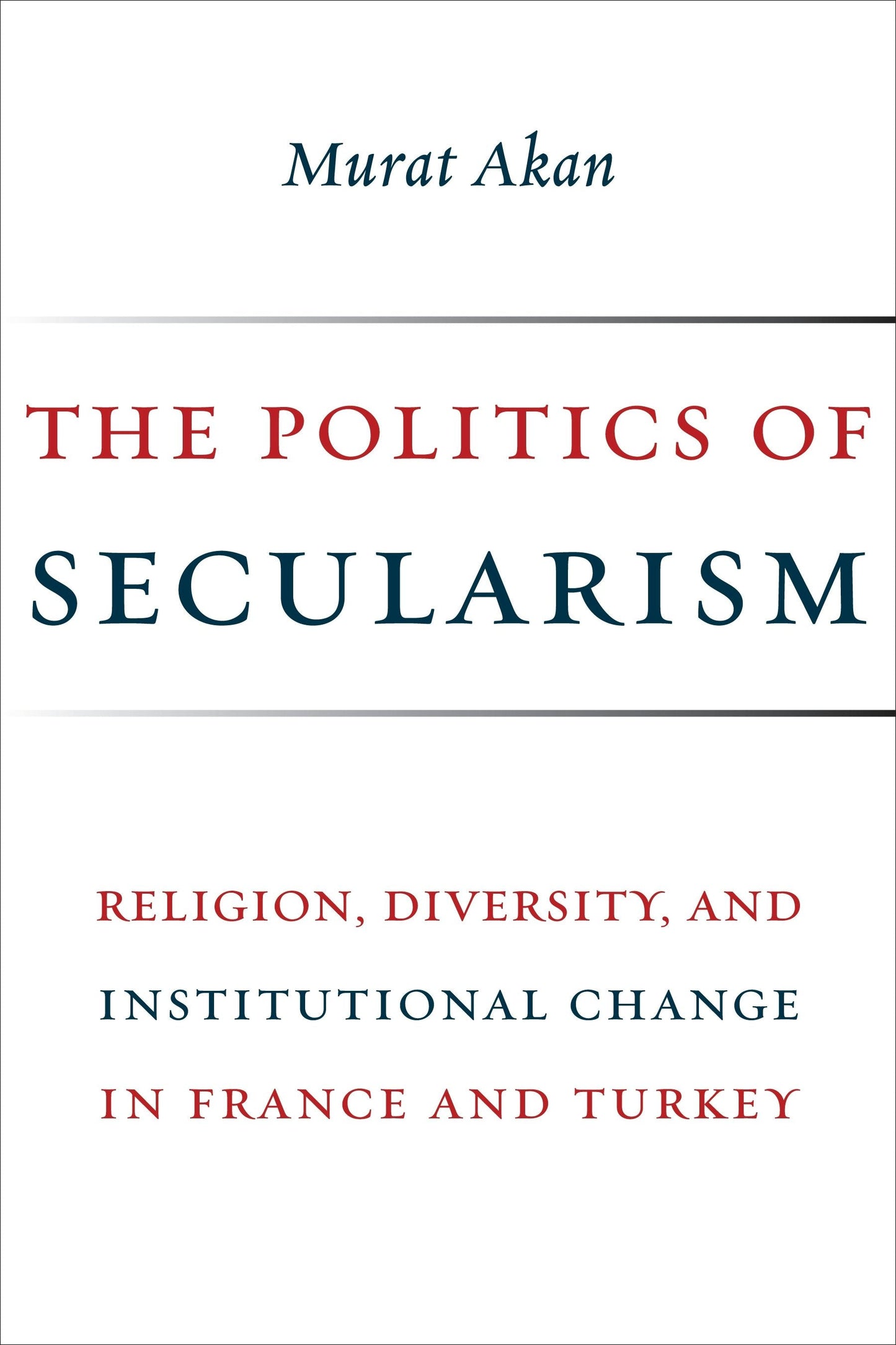 Book cover image for The Politics of Secularism ISBN: 9780231181815