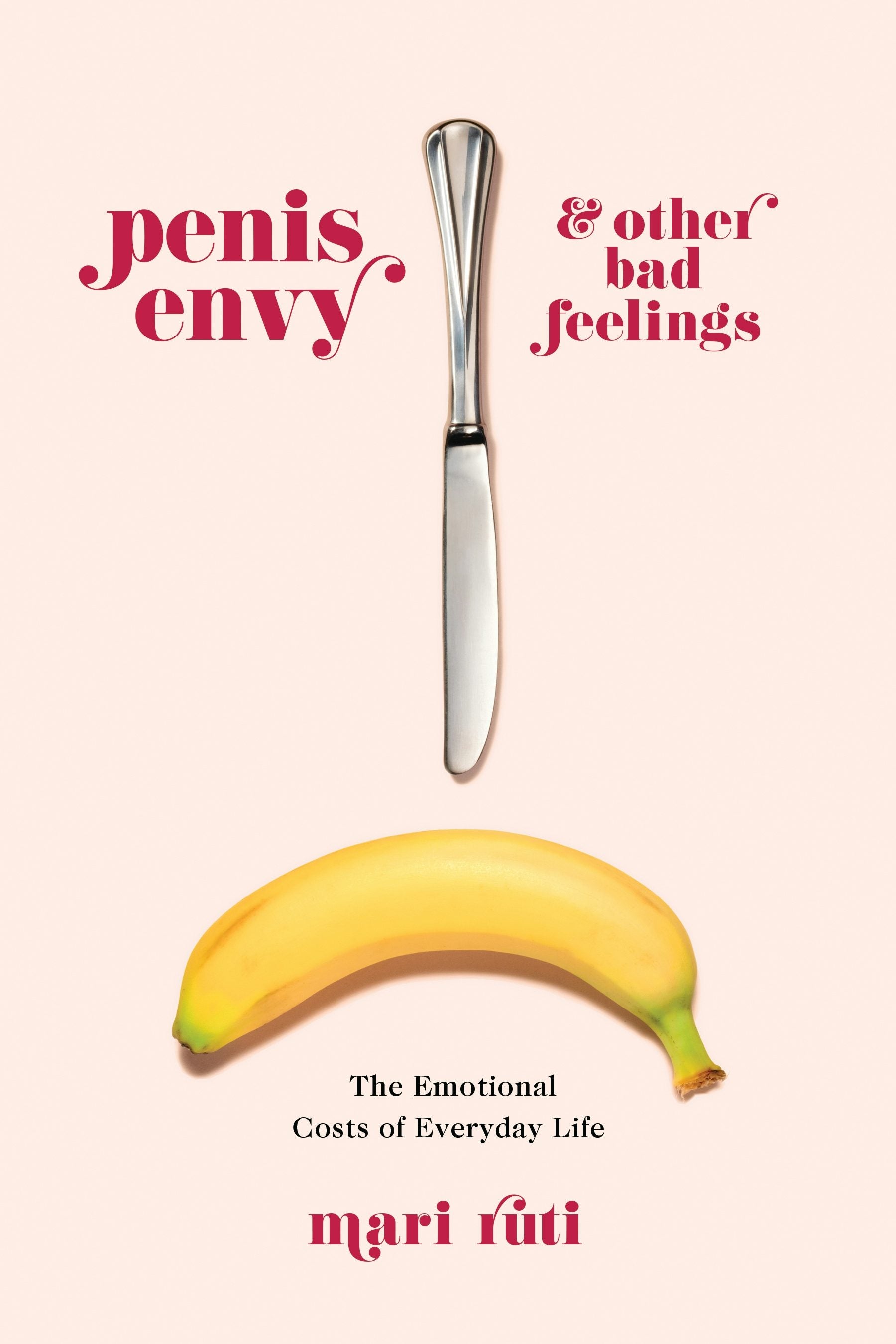 Book cover image for Penis Envy and Other Bad Feelings ISBN: 9780231186698
