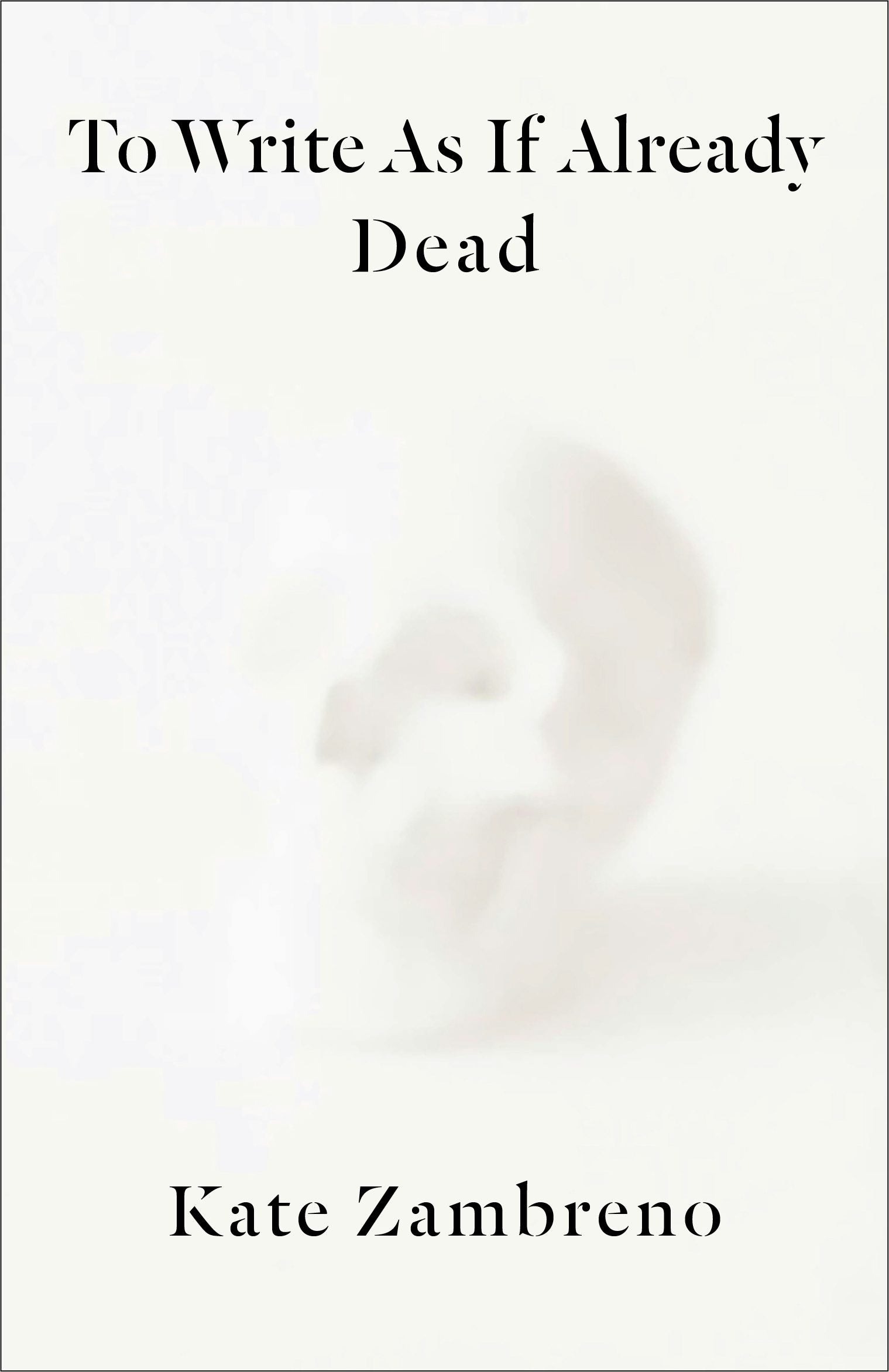 Book cover image for To Write as if Already Dead ISBN: 9780231188449