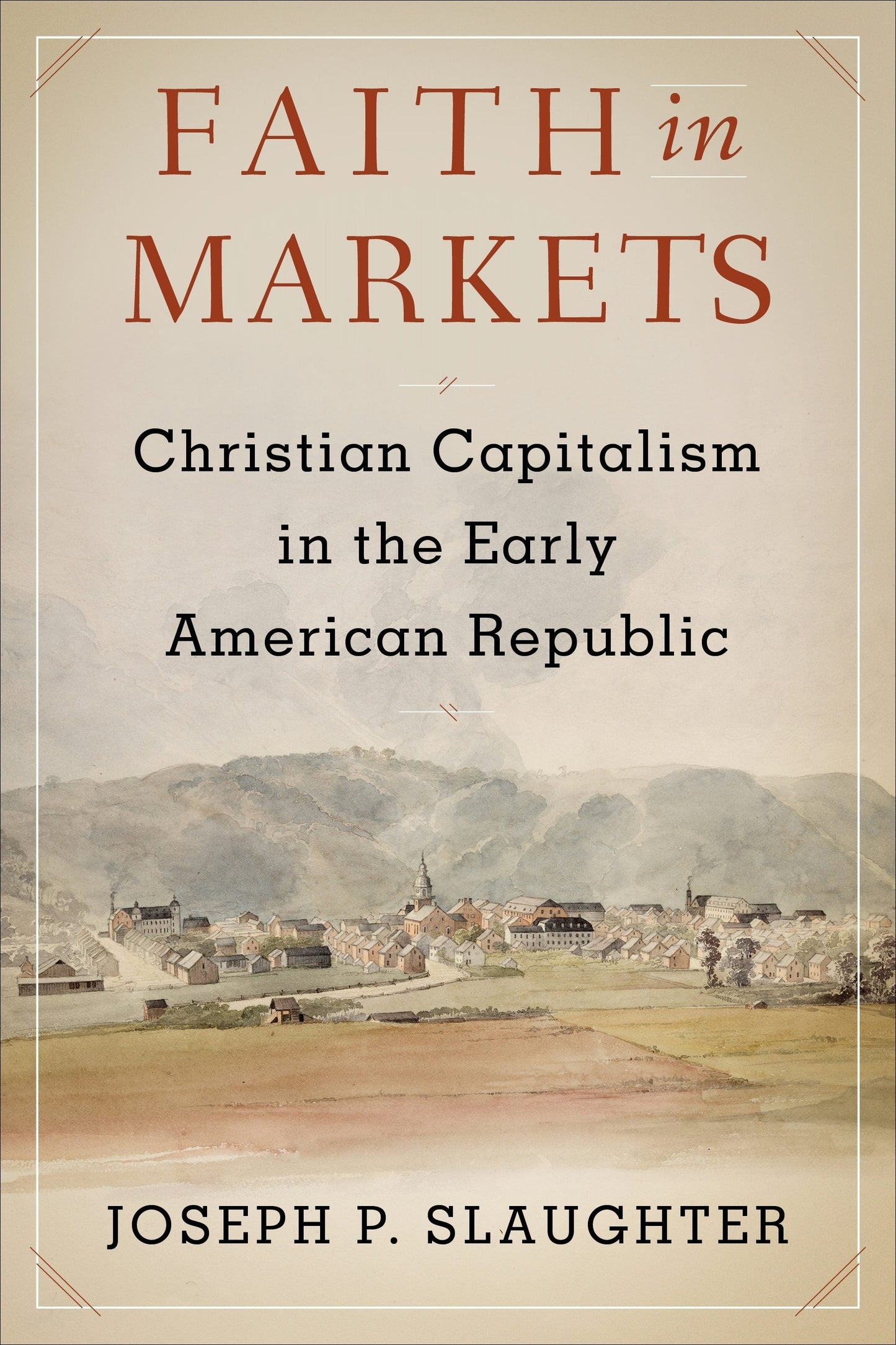Book cover image for Faith in Markets ISBN: 9780231191104