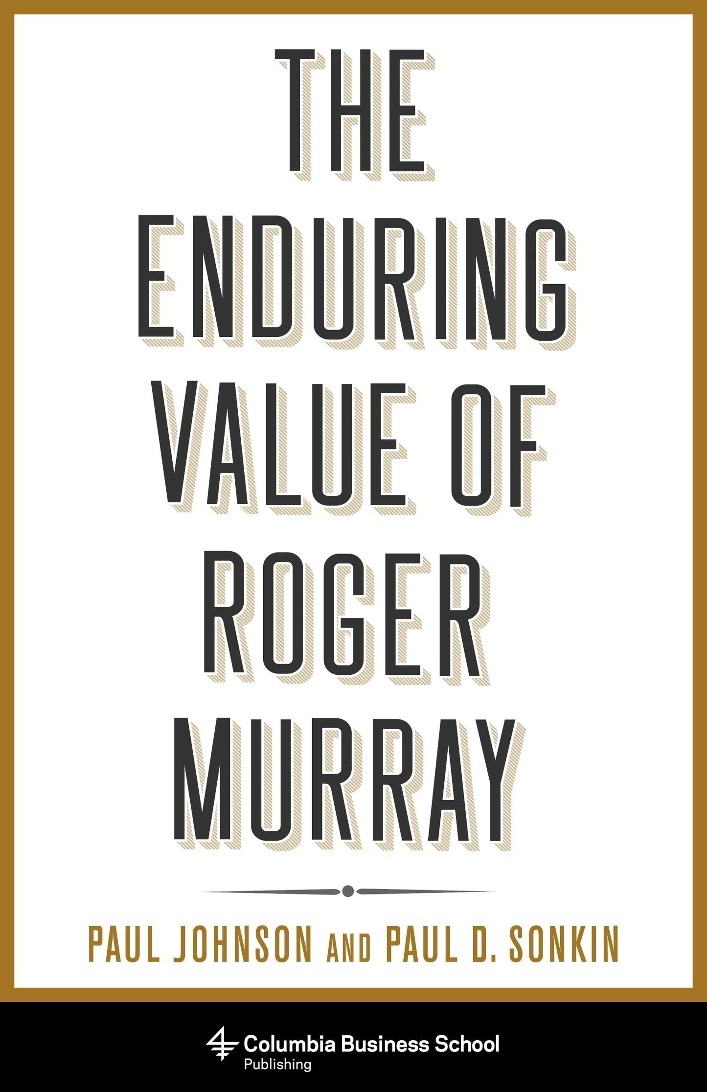 Book cover image for The Enduring Value of Roger Murray ISBN: 9780231192101