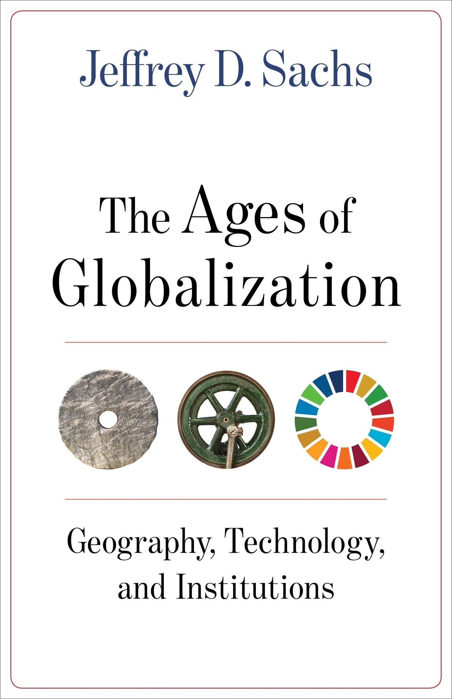 Book cover image for The Ages of Globalization ISBN: 9780231193740