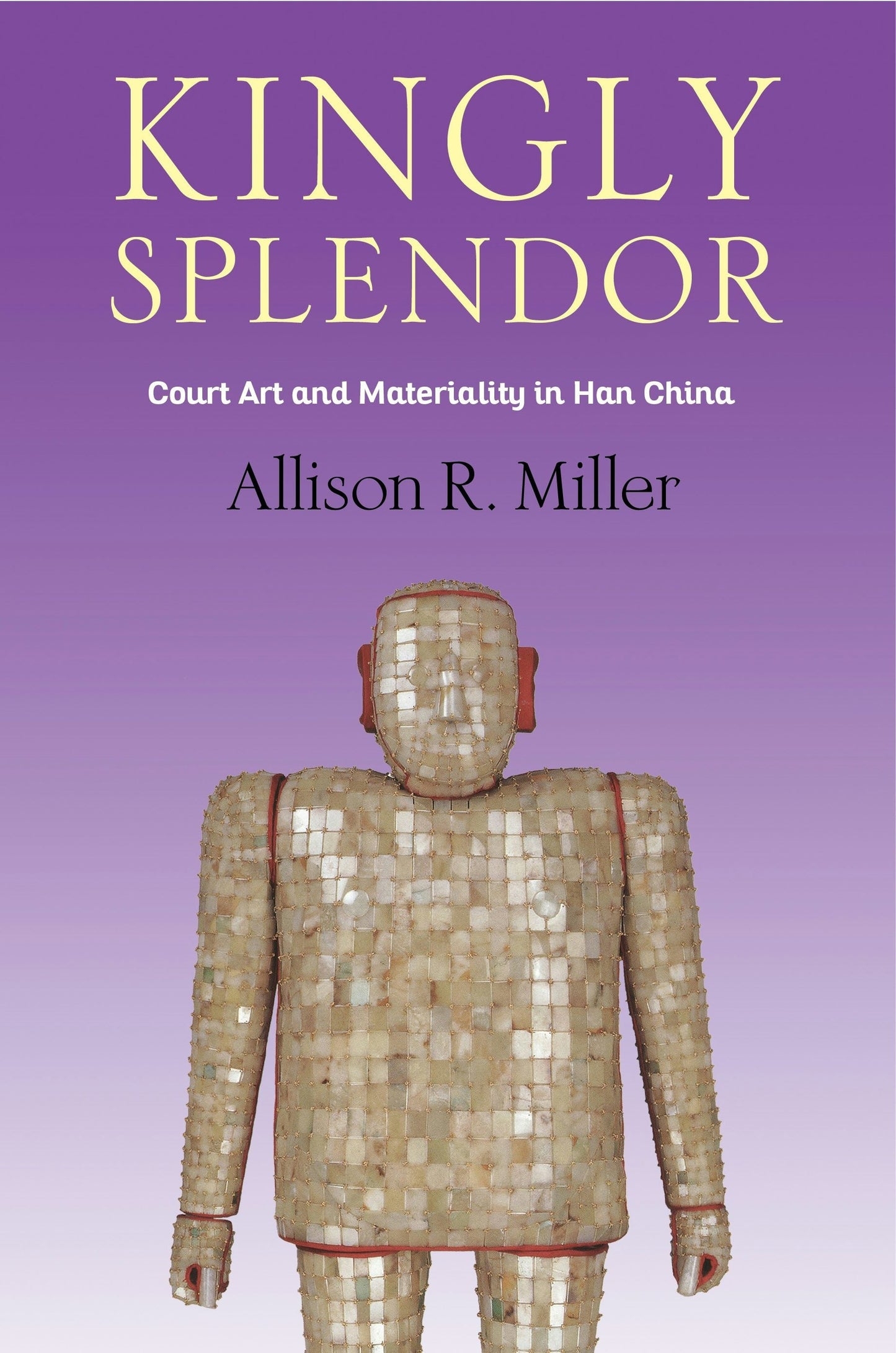 Book cover image for Kingly Splendor ISBN: 9780231196604