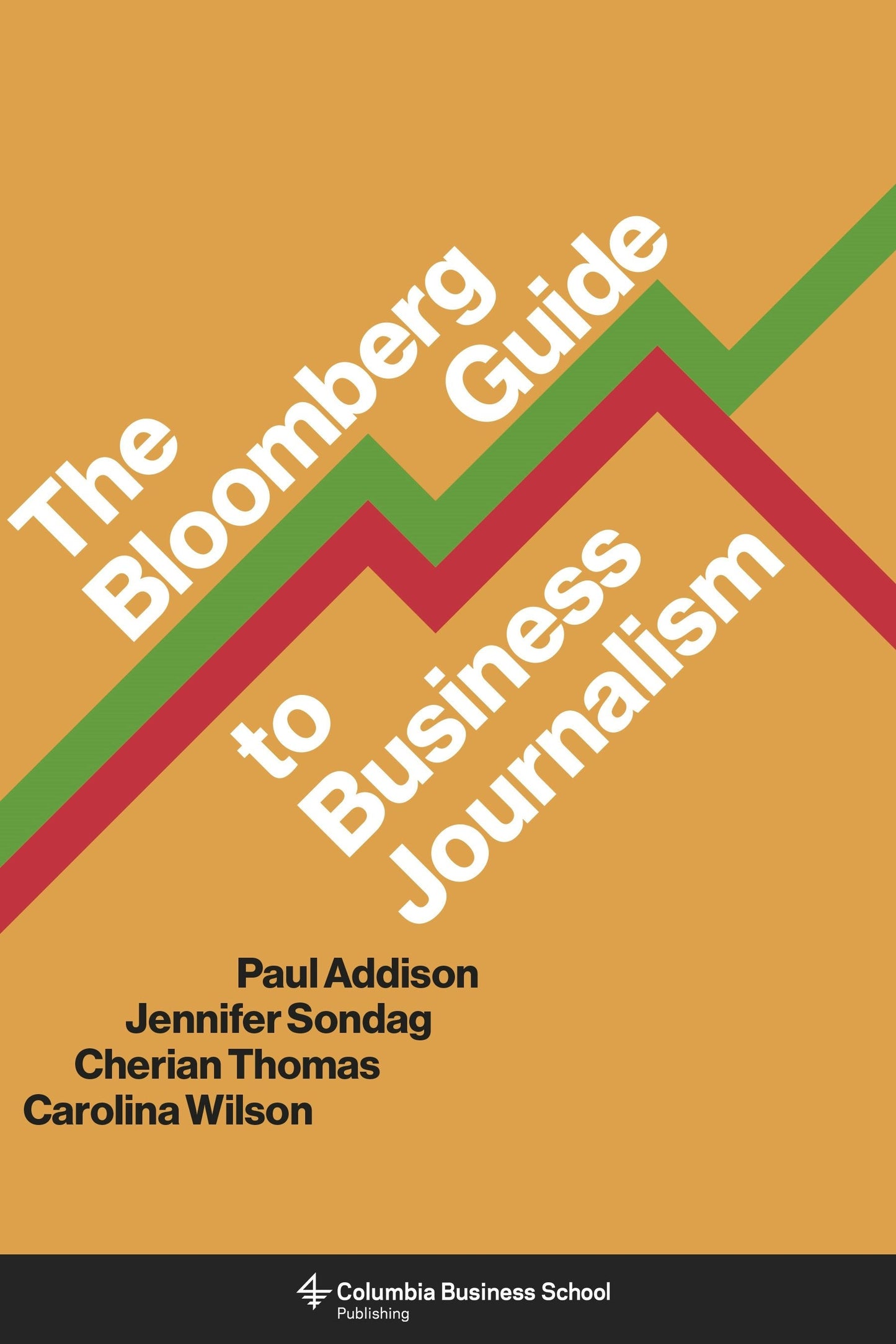 Book cover image for The Bloomberg Guide to Business Journalism ISBN: 9780231198356
