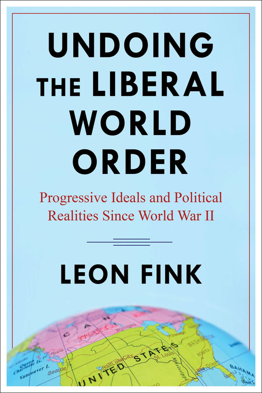 Undoing the Liberal World Order