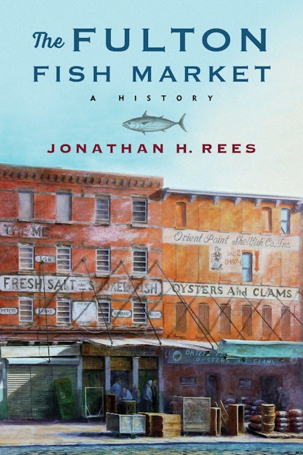 Book cover image for The Fulton Fish Market ISBN: 9780231202565
