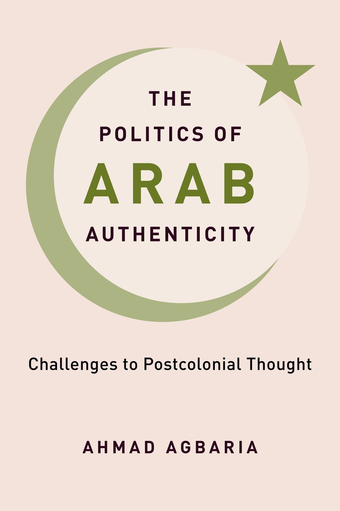 Book cover image for The Politics of Arab Authenticity ISBN: 9780231204958