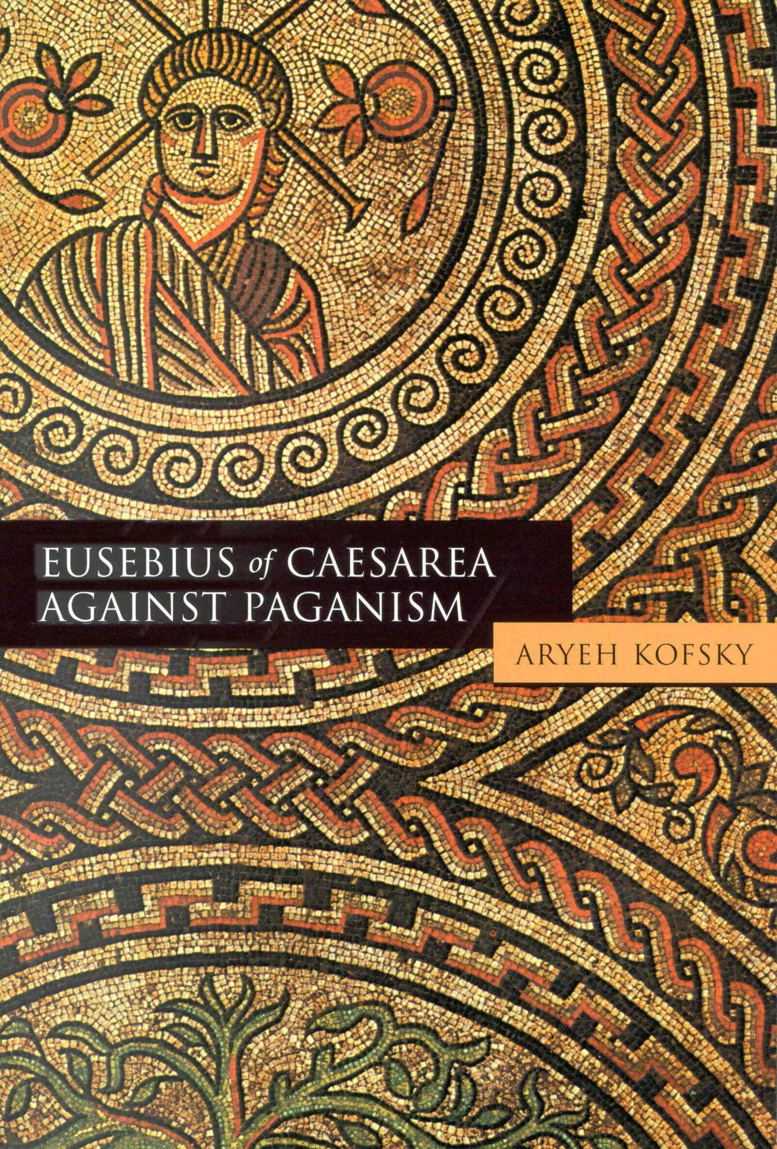Book cover image for Eusebius of Caesarea against Paganism ISBN: 9780391041301