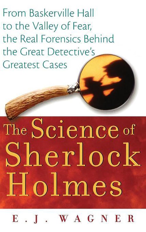 Book cover image for The Science of Sherlock Holmes ISBN: 9780470128237