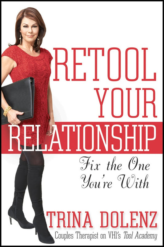 Retool Your Relationship
