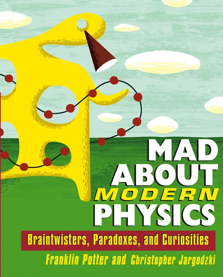 Book cover image for Mad About Modern Physics ISBN: 9780471448556