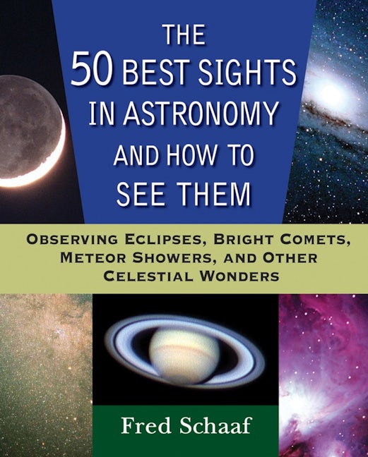 Book cover image for The 50 Best Sights in Astronomy and How to See Them ISBN: 9780471696575