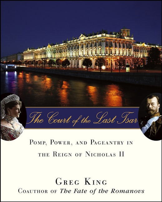 Book cover image for The Court of the Last Tsar ISBN: 9780471727637