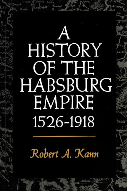 Book cover image for A History of the Habsburg Empire, 1526-1918 ISBN: 9780520042063