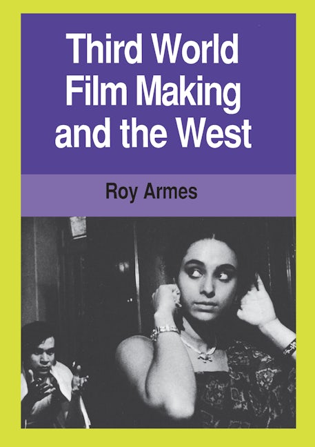 Cover image for Third World Film Making and the West ISBN 9780520908017