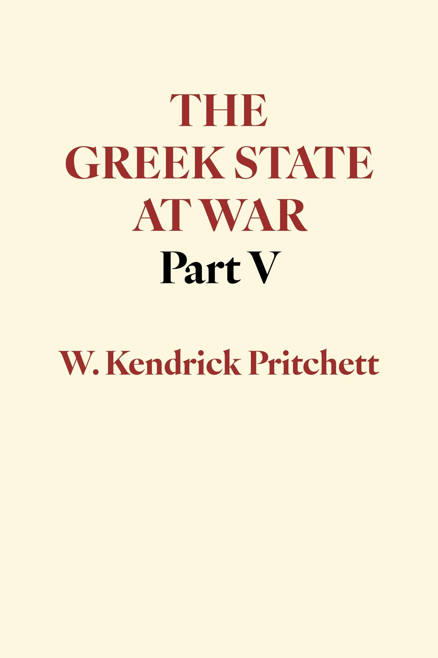 Book cover image for The Greek State at War, Part V ISBN: 9780520073746