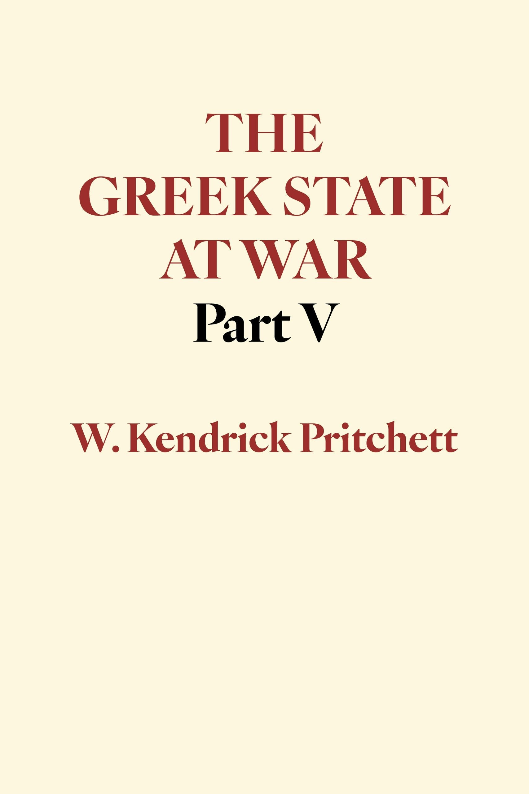 Book cover image for The Greek State at War, Part V ISBN: 9780520073746