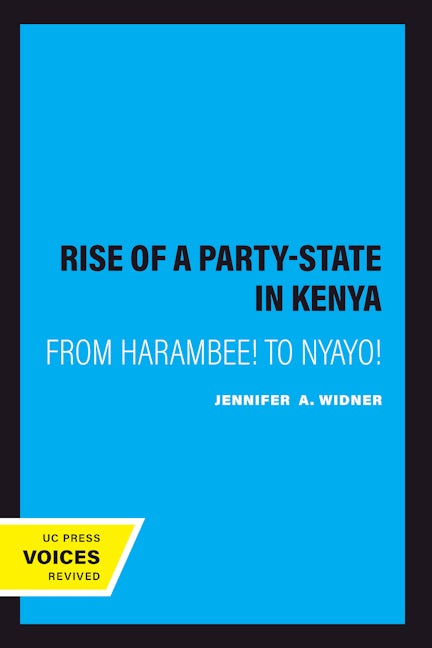 Book cover image for The Rise of a Party-State in Kenya ISBN: 9780520076242