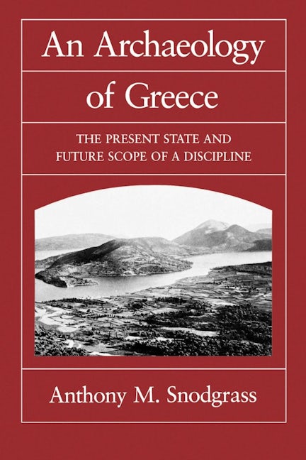 Book cover image for An Archaeology of Greece ISBN: 9780520078925